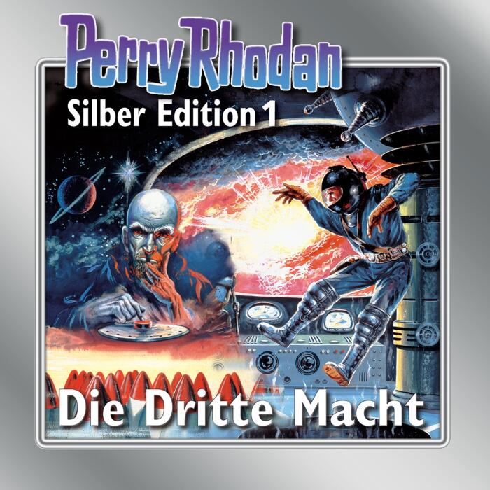 Die Dritte Macht: Perry Rhodan Silber Edition 1. Der 1. Zyklus. Die Dritte Macht