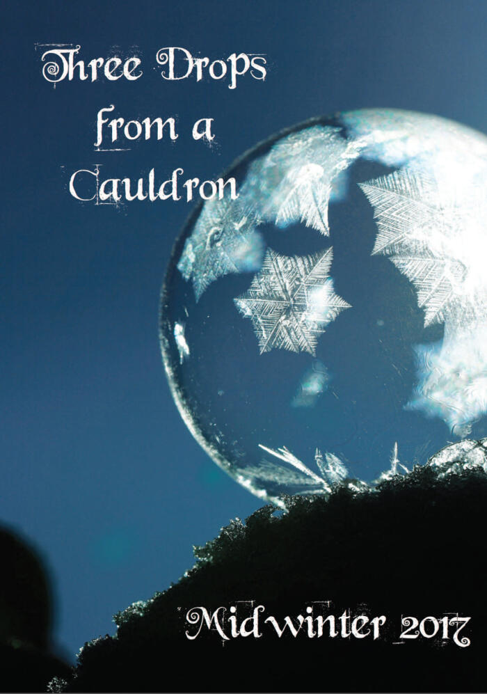 Three Drops from a Cauldron: Midwinter 2017