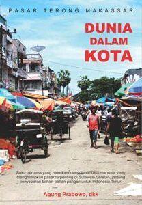 Pasar Terong Makassar: Dunia dalam Kota