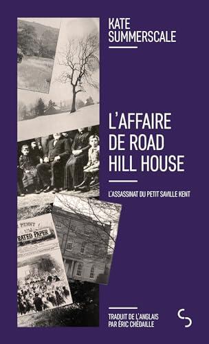 L'affaire de Road Hill House: L'assassinat du petit Saville Kent