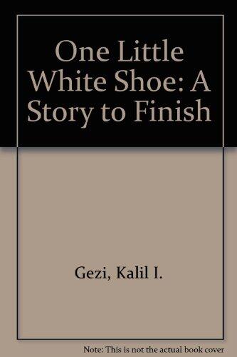 One Little White Shoe: A Story to Finish
