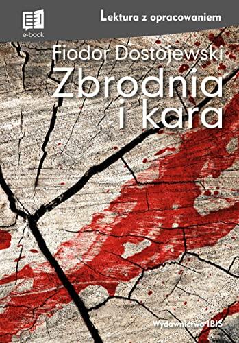 Zbrodnia i Kara. Lektura z Opracowaniem