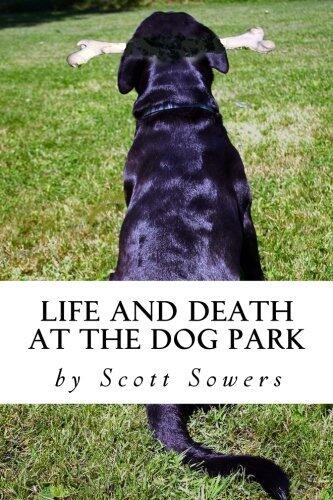 Life and Death at the Dog Park