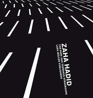 Zaha Hadid: Car Park and Terminus Strasbourg