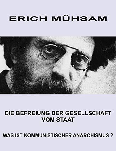 Die Befreiung der Gesellschaft vom Staat: Was ist kommunistischer Anarchismus?
