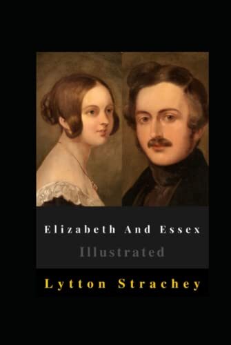 Elizabeth And Essex Illustrated