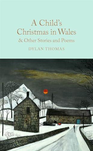 Macmillan Collectors Library A Childs Christmas in Wales Other Stories and Poems (Macmillan Collectors Library).