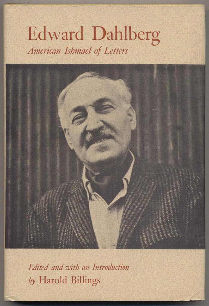 Edward Dahlberg, American Ishmael of Letters: Selected Critical Essays