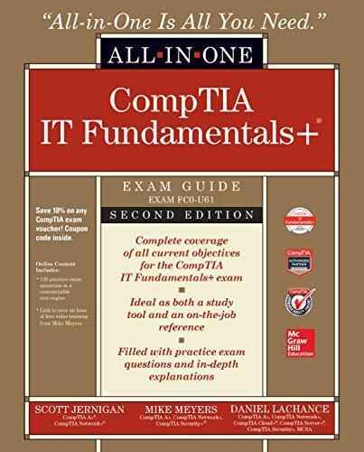 ITF+ CompTIA IT Fundamentals All-in-One Exam Guide (Second Edition)