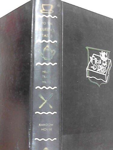 To the Queen's Taste: A cook book for moderns
