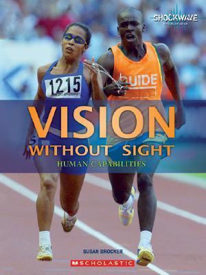 Vision Without Sight: Human Capabilities