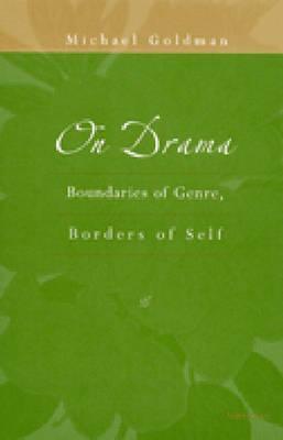 On Drama: Boundaries of Genre, Borders of Self