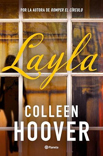 Layla: Por la autora de Romper el círculo (Planeta Internacional)