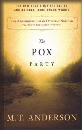 The Astonishing Life of Octavian Nothing, Traitor to the Nation, Volume 1: The Pox Party