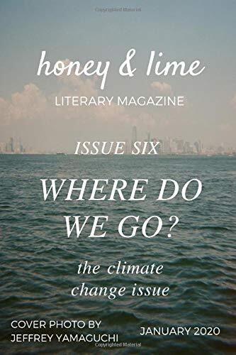 Honey & Lime Literary Magazine Issue Six: Where Do We Go?