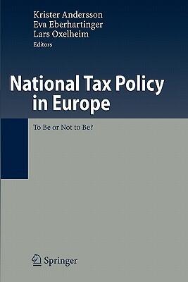 National Tax Policy in Europe: To Be or Not to Be?