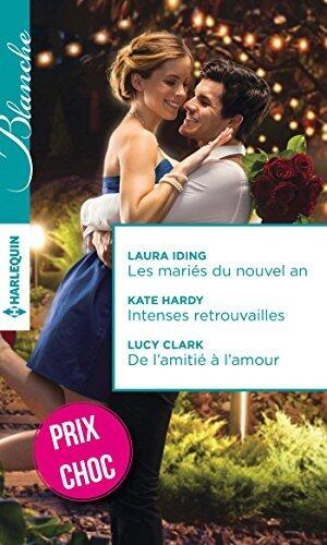 Les mariés du nouvel an / Intenses retrouvailles / De l'amitié à l'amour