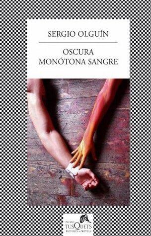 Oscura monótona sangre (Andanzas)