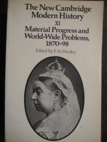 The New Cambridge Modern History, Volume 11: Material Progress and World-Wide Problems, 1870-98