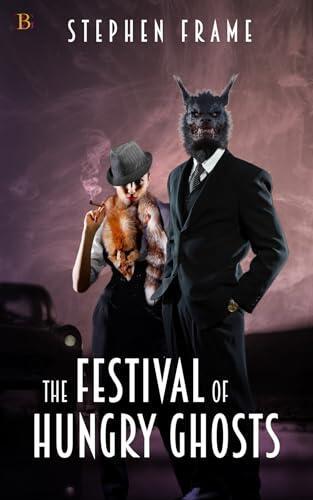 The Festival of Hungry Ghosts: Once upon a time, there was a wolf...