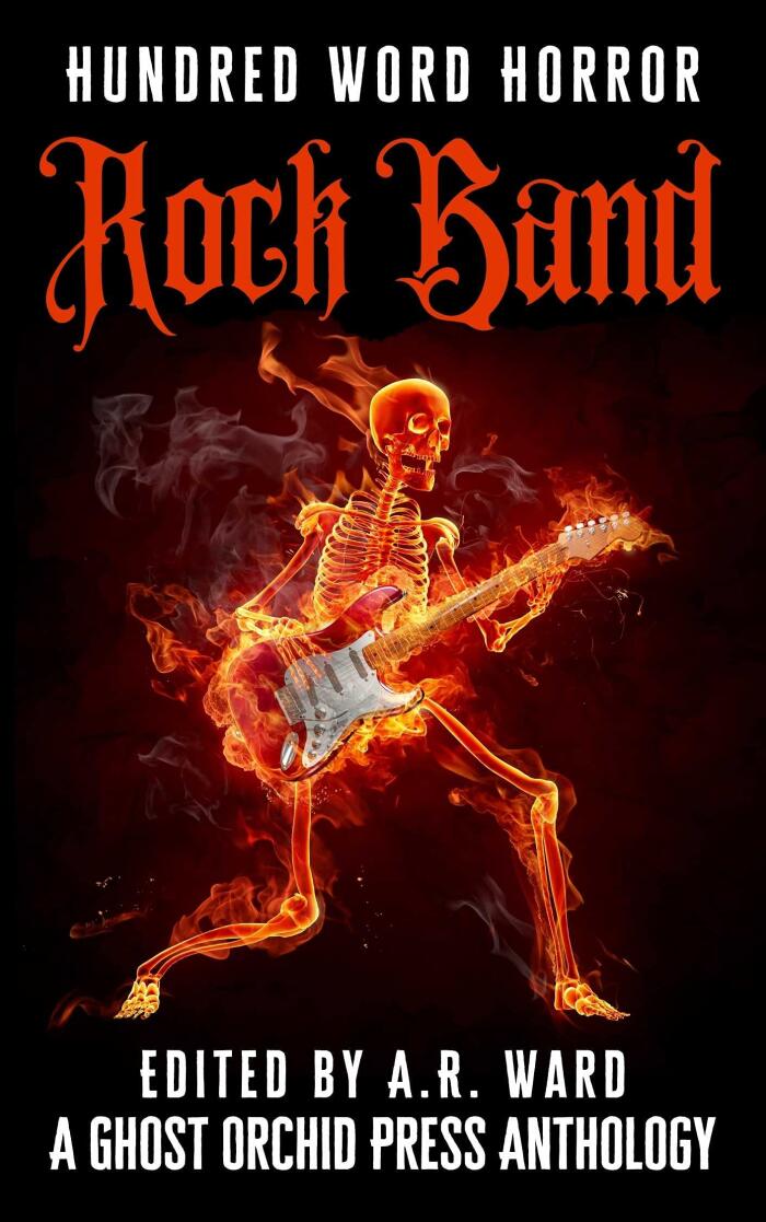 Rock Band: An Anthology of Music-Inspired Dark Microfiction