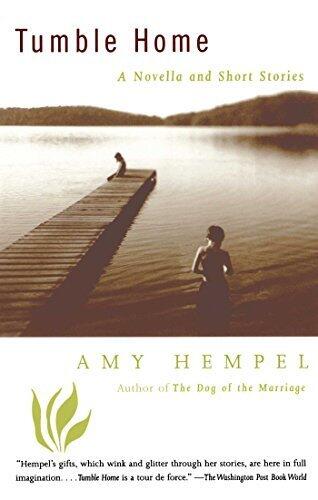 Tumble Home: Stories by Amy Hempel