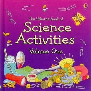The Usborne Book of Science Activities Volume One