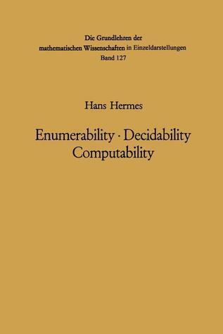 Enumerability · Decidability Computability: An Introduction to the Theory of Recursive Functions