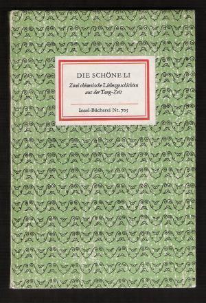 Die Schöne Li. Zwei chinesische Liebesgeschichten aus der Tang-Zeit