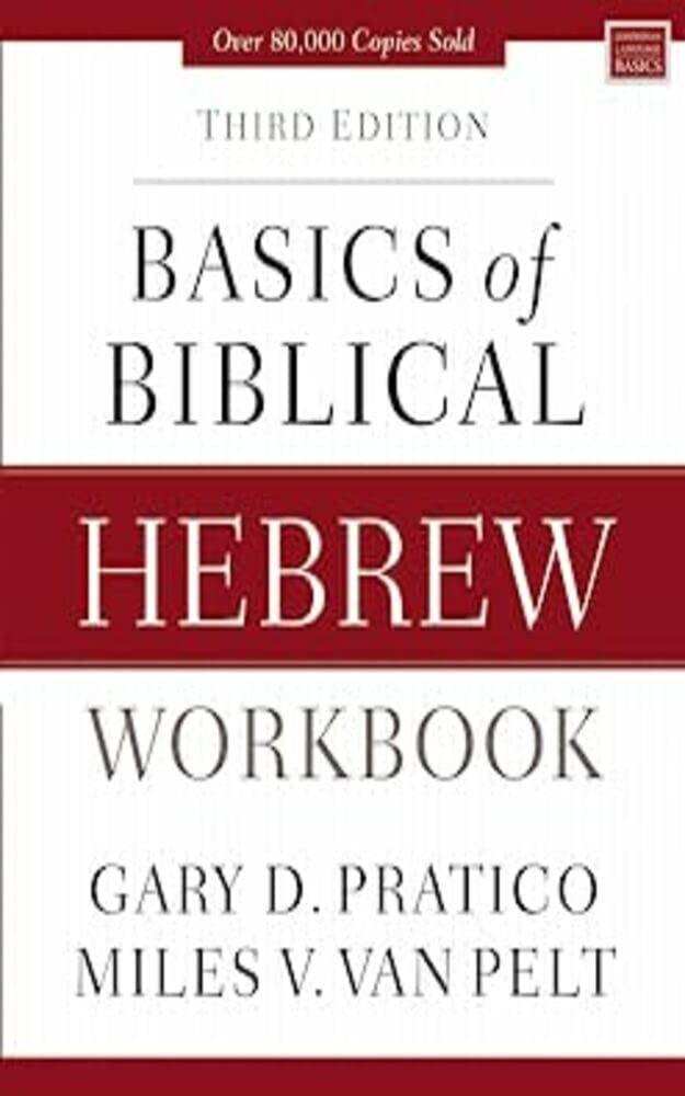 Basics of Biblical Hebrew Workbook: Third Edition