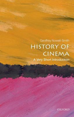 The History of Cinema: A Very Short Introduction