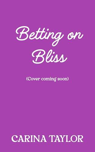 Betting on Bliss
