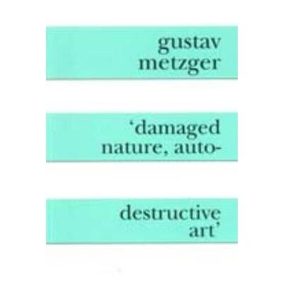 Damaged Nature, Auto Destructive Art