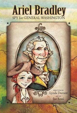 Ariel Bradley: Spy for General Washington