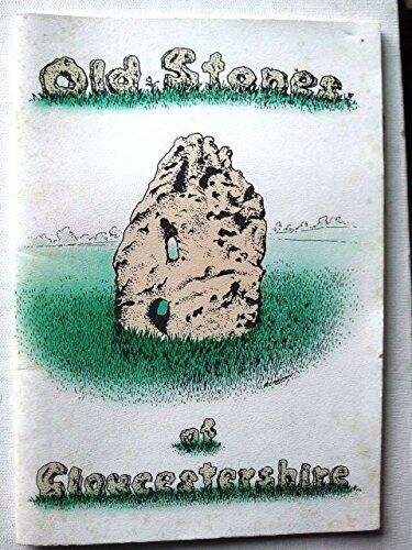 Old Stones of Gloucestershire