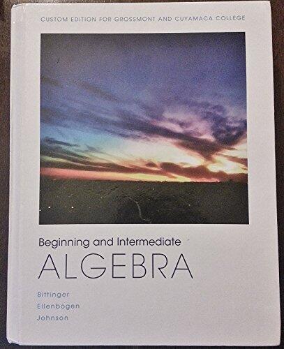 Beginning and Intermediate Algebra Custom Edition for Grossmont and Cuyamaca College
