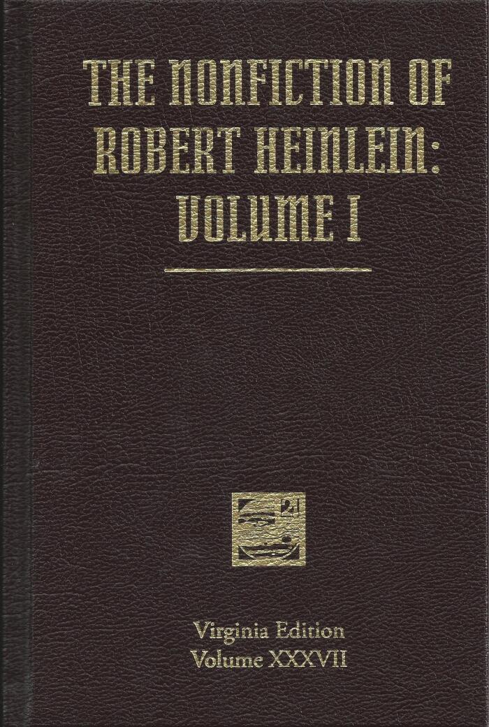 The Nonfiction of Robert Heinlein: Volume 1