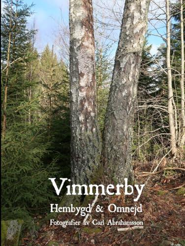 Vimmerby: Hembygd & Omnejd