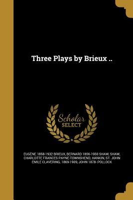 Three Plays by Brieux