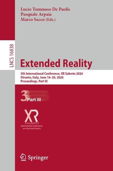 Extended Reality: 5th International Conference, XR Salento 2026, Otranto, Italy, June 16-20, 2026, Proceedings, Part III