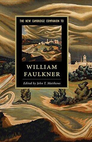 The New Cambridge Companion to William Faulkner