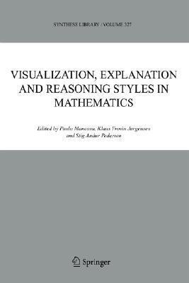 Visualization, Explanation and Reasoning Styles in Mathematics