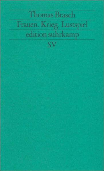 Frauen, Krieg, Lustspiel (Edition Suhrkamp)