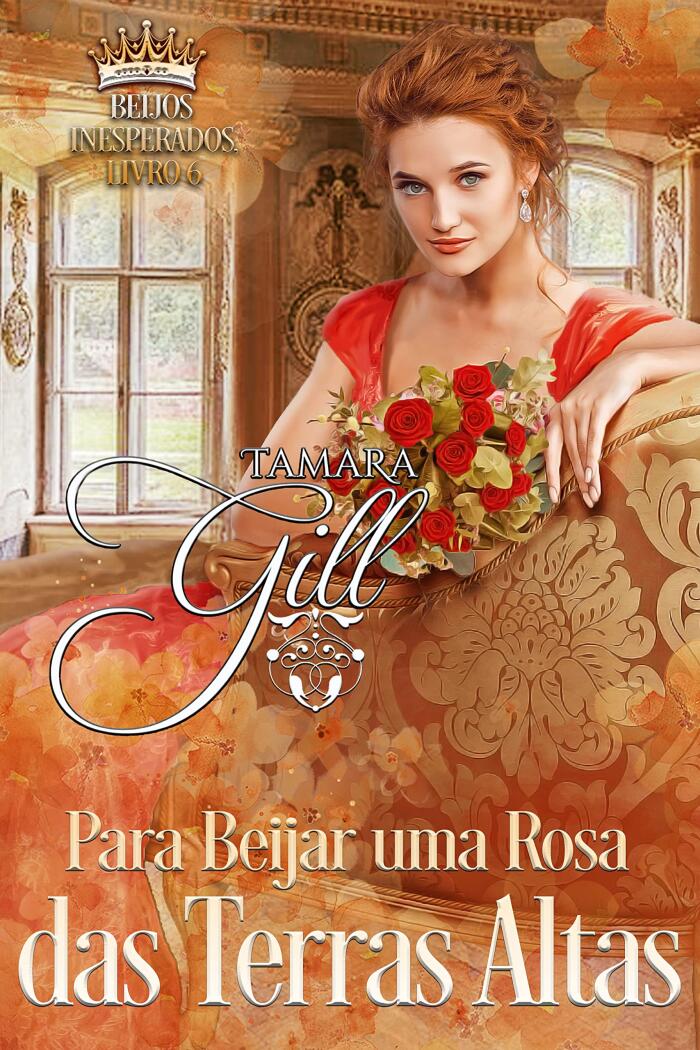 Para Beijar uma Rosa das Terras Altas