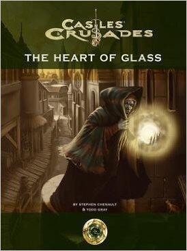 Castles & Crusades: The Heart Of Glass