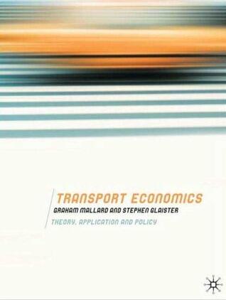 Transport Economics: Theory, Application and Policy