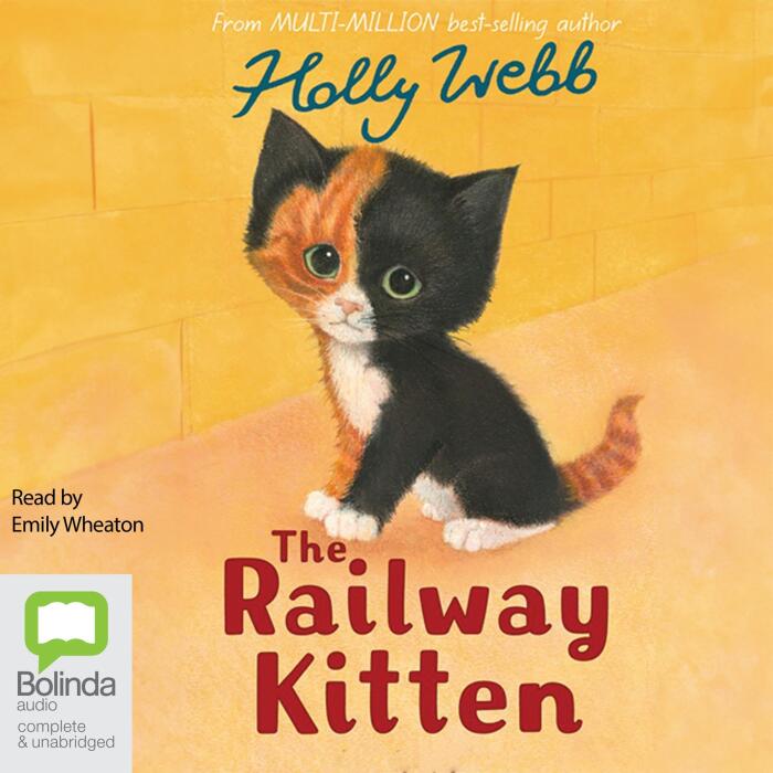 The Railway Kitten: Holly Webb Animal Stories, Book 55