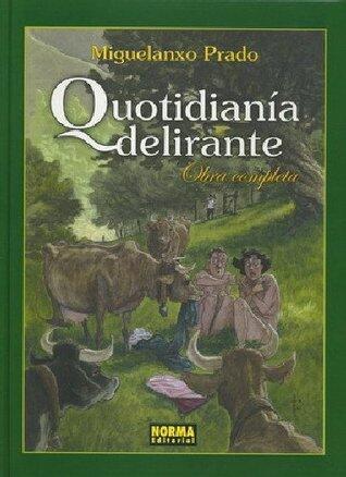 Quotidianía Delirante: Obra Completa