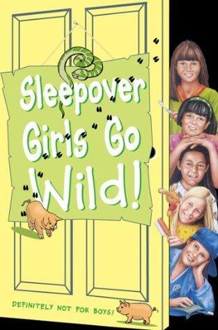 Sleepover Girls Go Wild!: A Laugh-Out-Loud Adventure for Kids Aged 7 to 9
