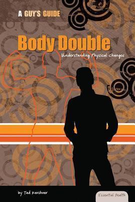 Body Double: Understanding Physical Changes eBook: Understanding Physical Changes eBook